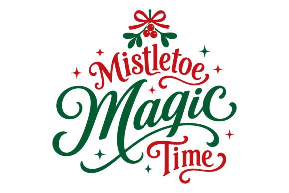Mistletoe Magic Time Christmas SVG