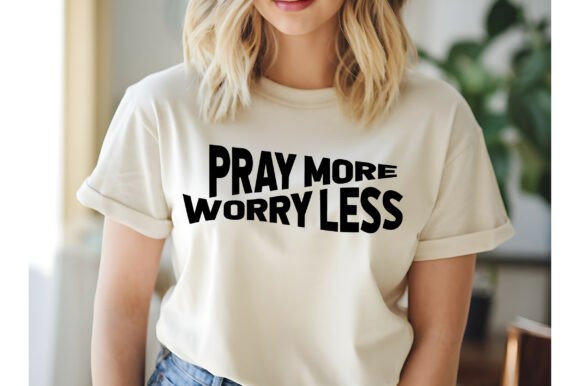 Pray More Worry Less SVG for Crafts and Graphics