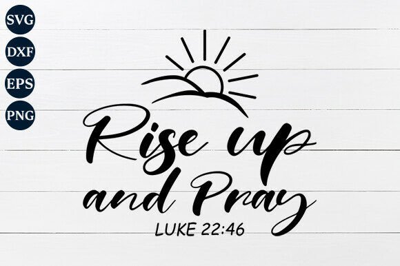 Rise Up and Pray SVG: Graphics for Crafts